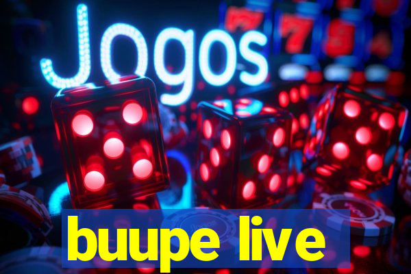 buupe live